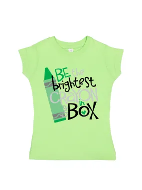 Be the Brightest Crayon in the Box Girls Shirt - Lime Green