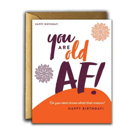   Birthday Old AF!  Card